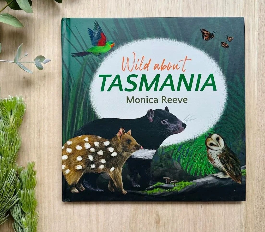 Wild about Tasmania Picture Book by Monica Reeves Book Monica Reeve 